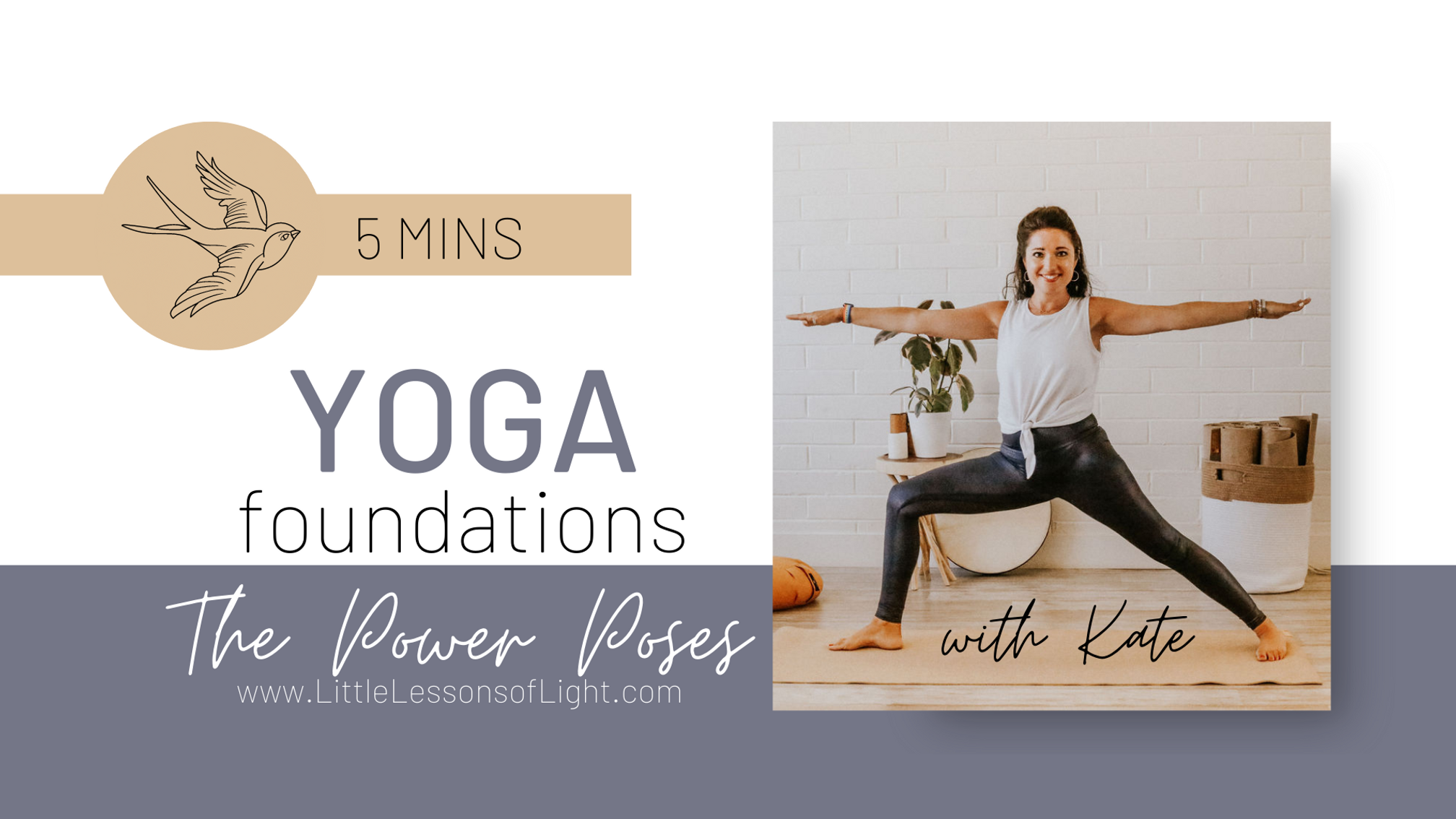 Foundations in Yoga Series. Tree Pose Tutorial with Kate by Little Lessons of Light